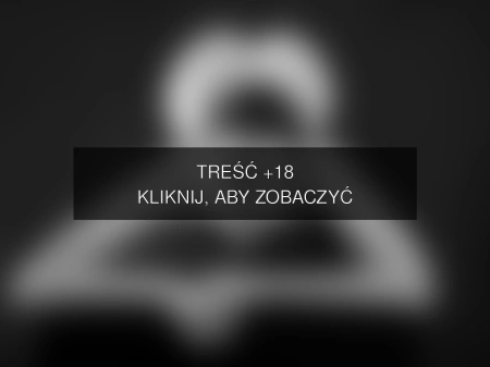 Treść +18 – fotografia autorstwa Foto_Wawa