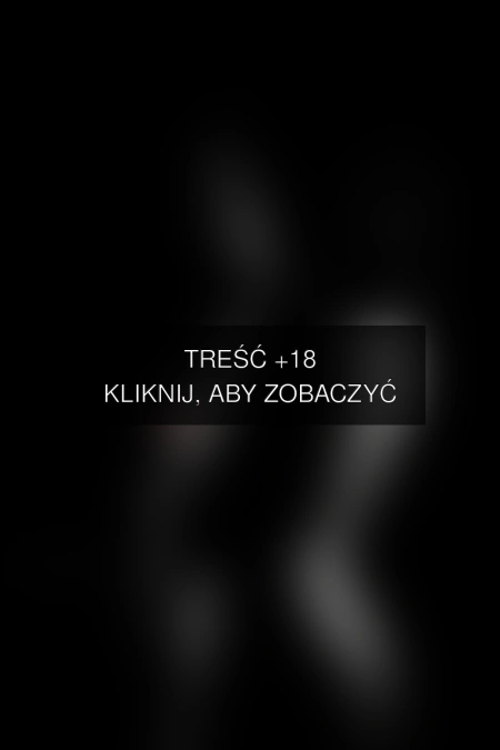 Treść +18 – fotografia autorstwa korona-pl