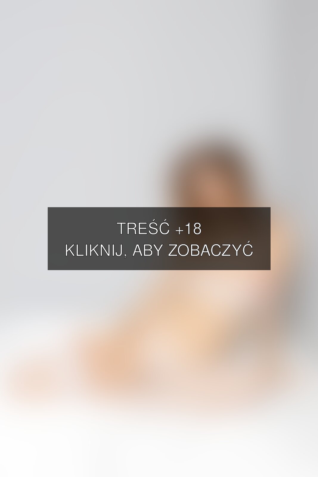 Treść +18 – fotografia autorstwa korona-pl