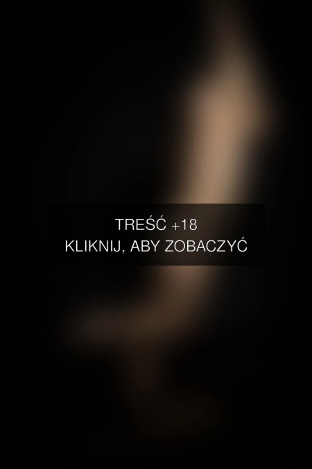 Treść +18 – fotografia autorstwa korona-pl