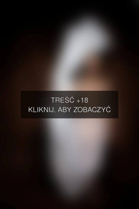Treść +18 – fotografia autorstwa korona-pl