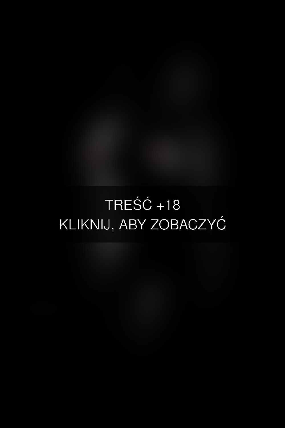 Treść +18 – fotografia autorstwa korona-pl