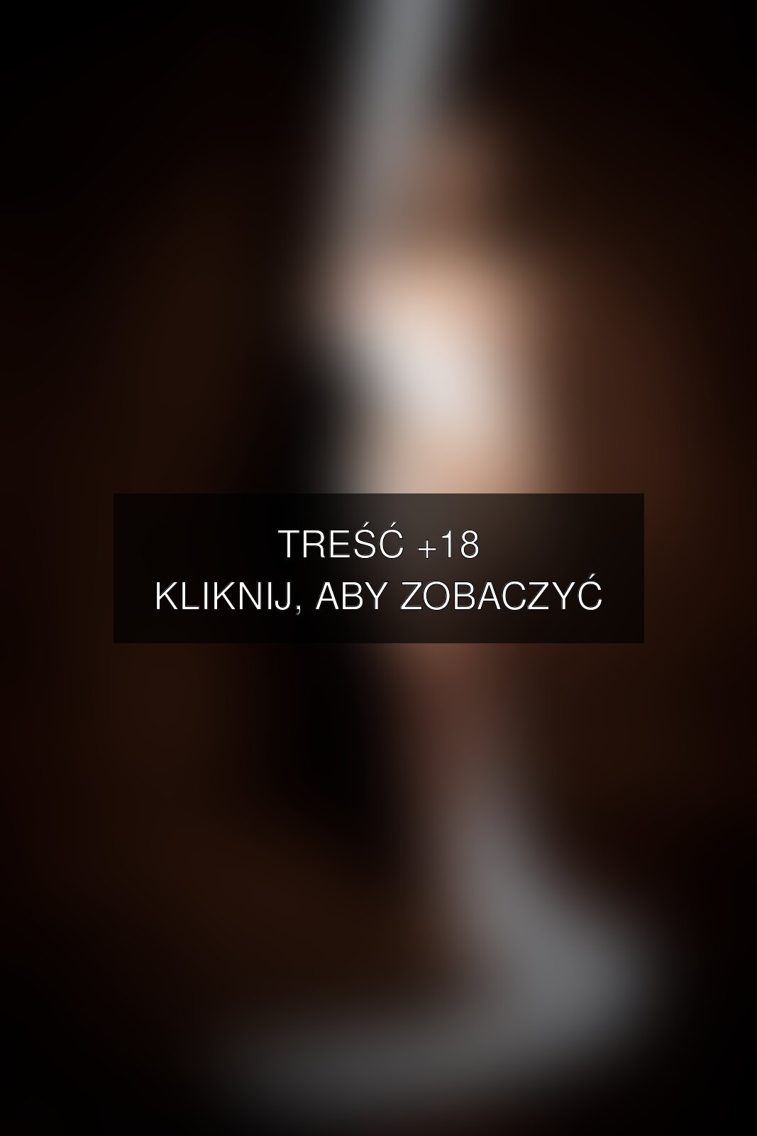 Treść +18 – fotografia autorstwa korona-pl
