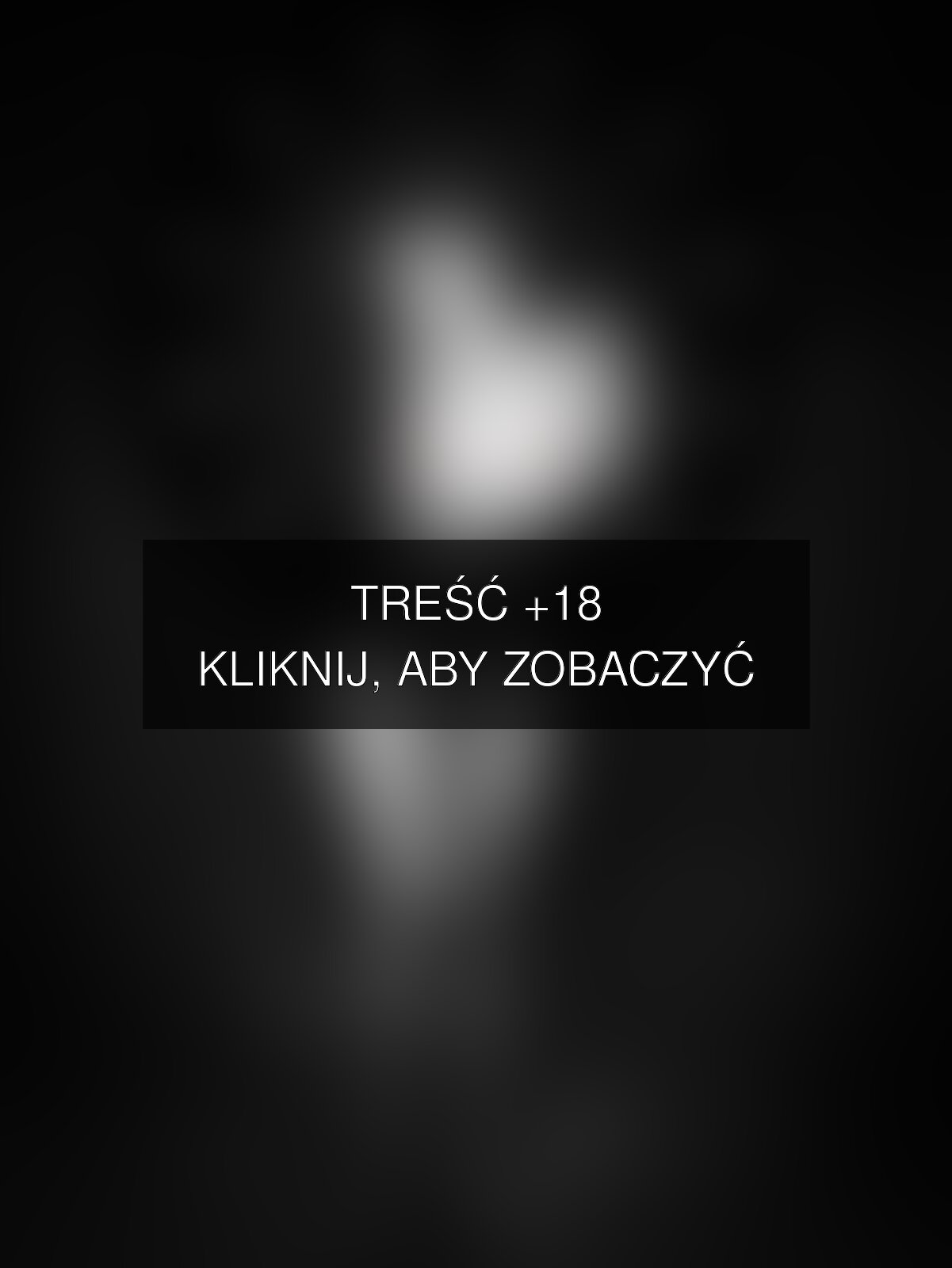 Treść +18 – fotografia autorstwa korona-pl