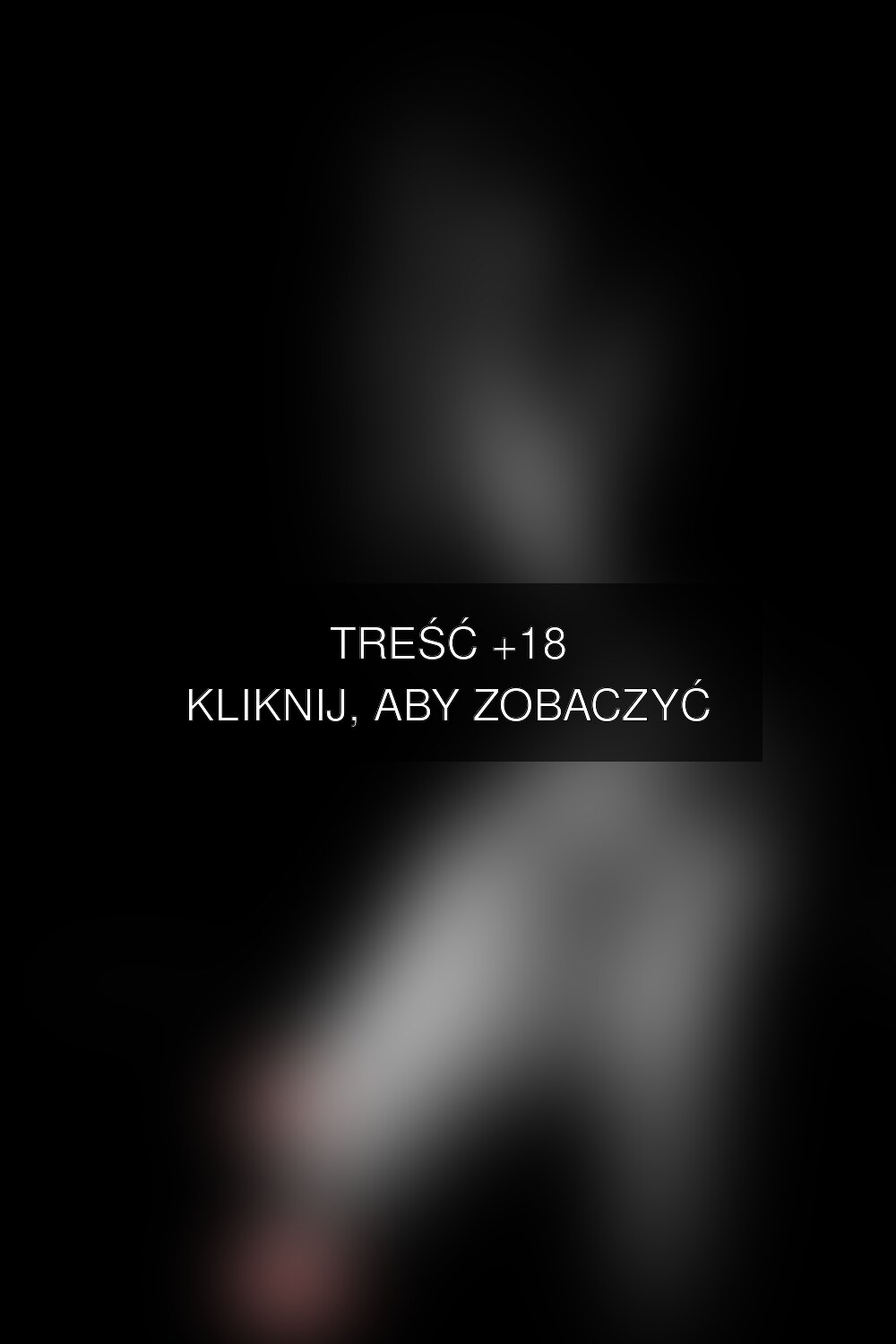 Treść +18 – fotografia autorstwa korona-pl