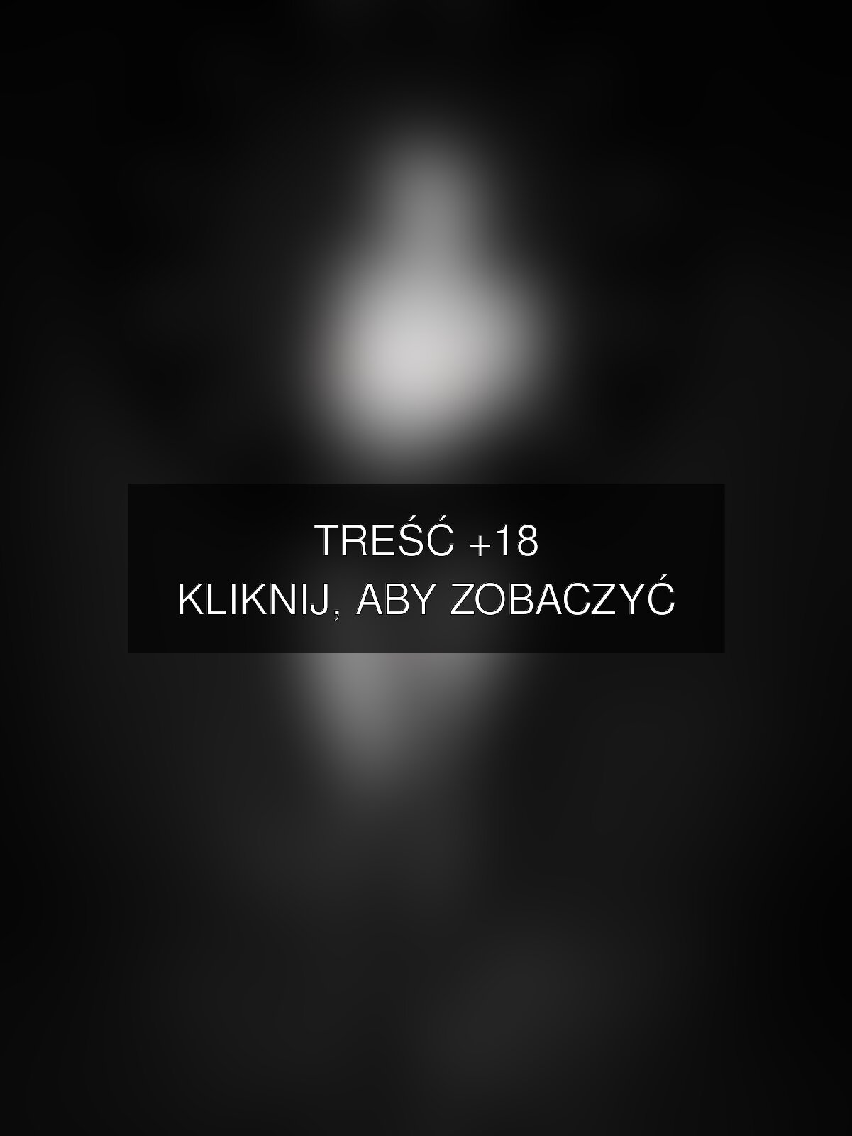 Treść +18 – fotografia autorstwa korona-pl