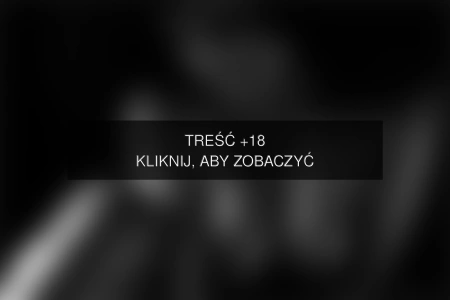 Treść +18 – fotografia autorstwa m_szczepanski
