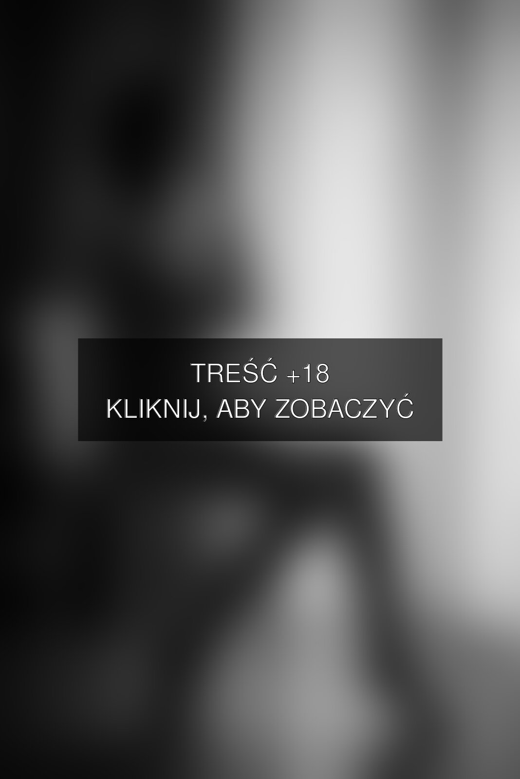 Treść +18 – fotografia autorstwa mariuszb
