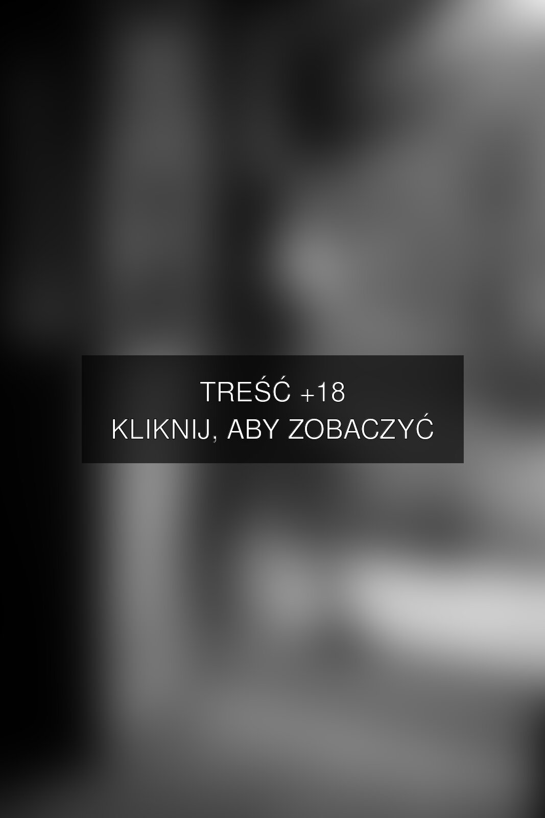 Treść +18 – fotografia autorstwa Filip Tęgi
