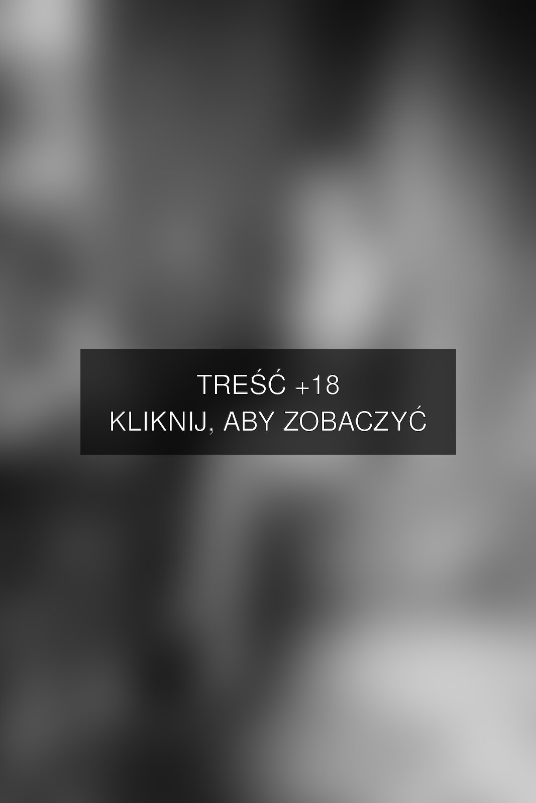 Treść +18 – fotografia autorstwa Filip Tęgi