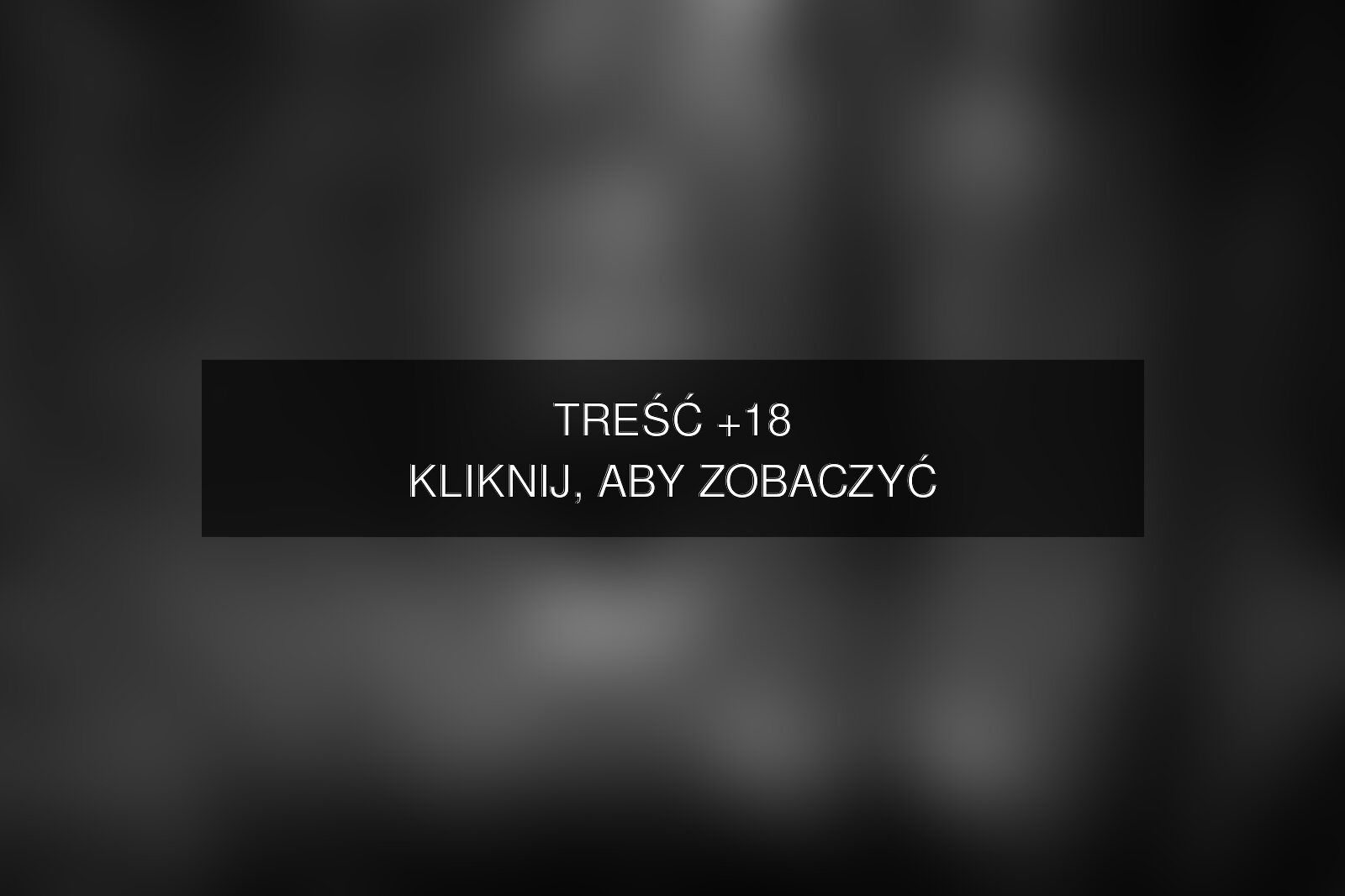 Treść +18 – fotografia autorstwa sebastianmiaczewski_fotografia