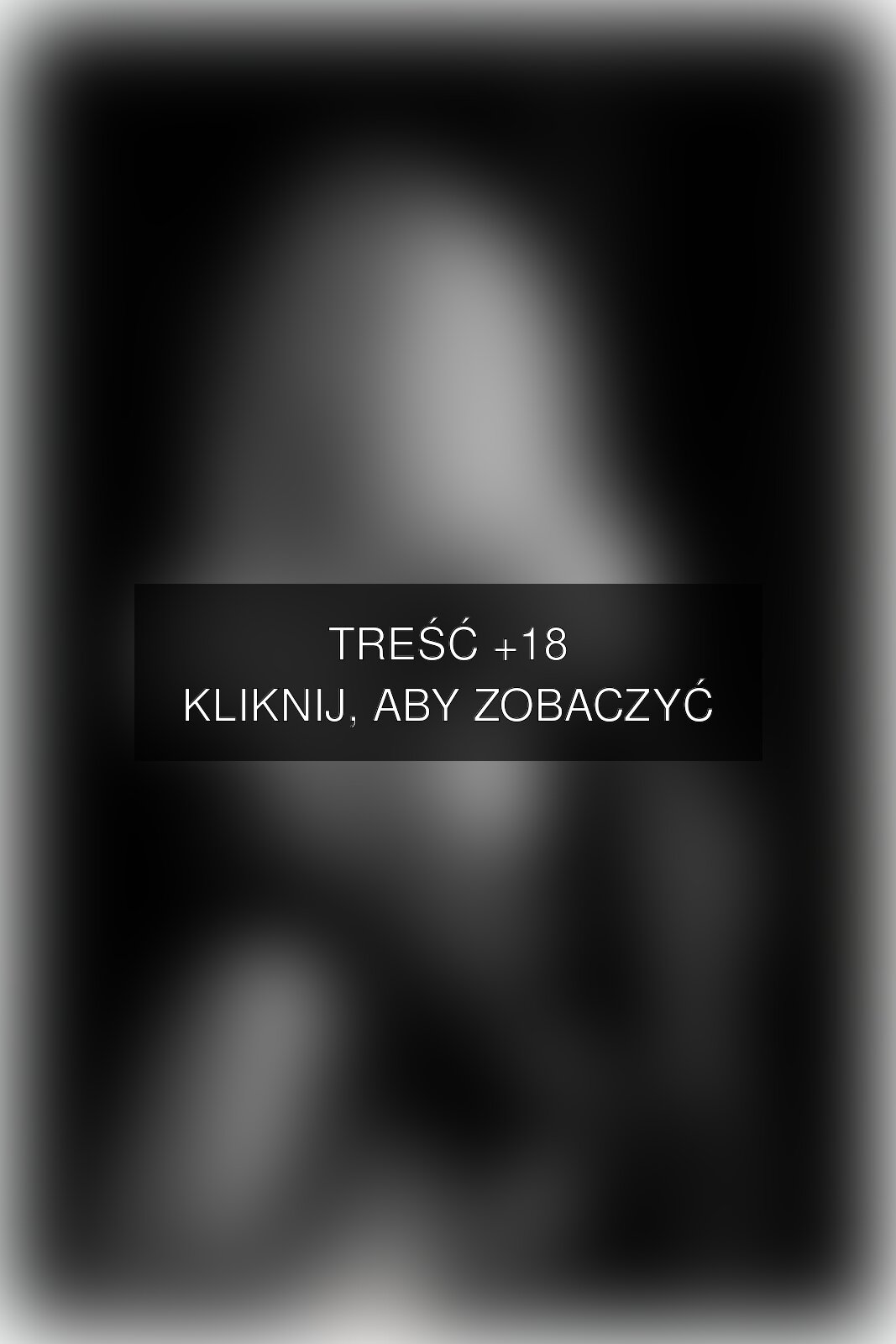 Treść +18 – fotografia autorstwa canonier