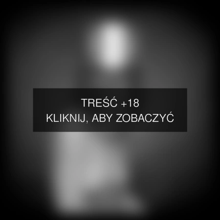 Treść +18 – fotografia autorstwa czarnobialykwadrat